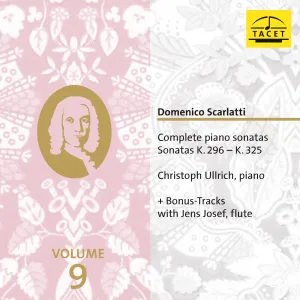 Pochette de Complete Piano Sonatas, Volume 9: Sonatas K. 296 - K. 325 de Domenico Scarlatti - Christoph Ullrich