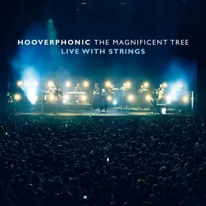 Pochette de The Magnificent Tree: Live With Strings de Hooverphonic