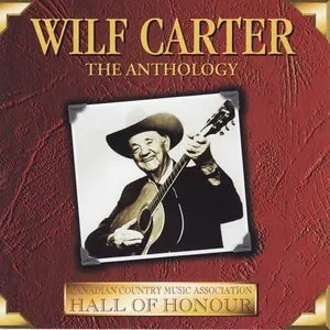 Pochette de The Anthology de Wilf Carter
