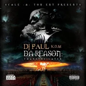 Pochette de Da Reason: Thank Me Later de DJ Paul