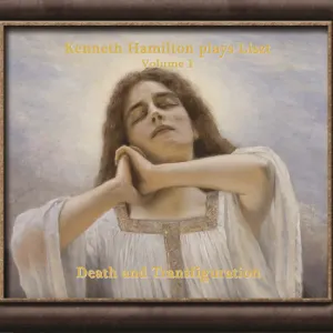Pochette Kenneth Hamilton plays Liszt, Vol. 1: Death and Transfiguration