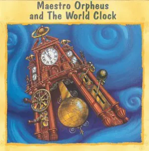 Pochette Maestro Orpheus and the World Clock