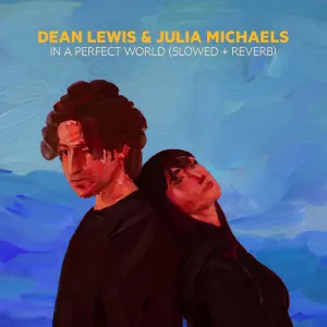 Pochette de In A Perfect World (Slowed + Reverb) de Dean Lewis