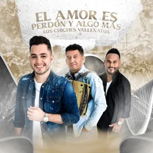 Pochette de El amor es perdón y algo más de Los Chiches Vallenatos