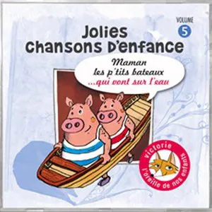 Pochette Jolies chansons d'enfance, Vol. 5: Maman les p'tits bateaux