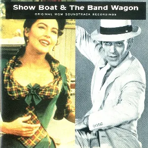 Pochette de Show Boat & The Band Wagon: Original MGM Soundtrack Recordings de Jerome Kern