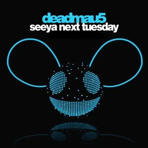 Pochette de Seeya Next Tuesday de deadmau5