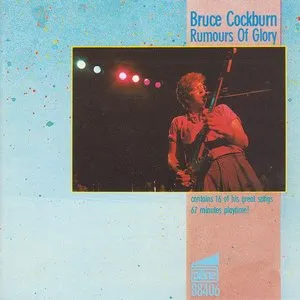 Pochette de Rumours of Glory de Bruce Cockburn