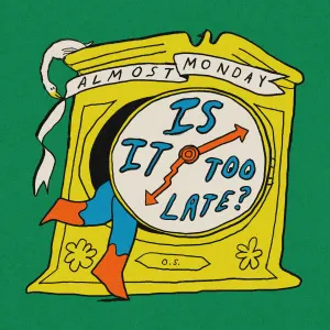 Pochette de is it too late? de almost monday