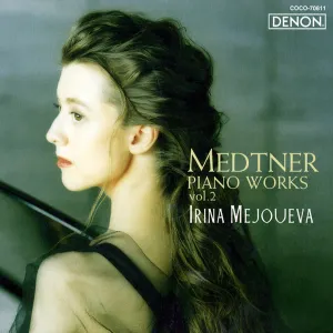 Pochette de Piano Works Vol. 2 de Irina Mejoueva - Nikolai Medtner
