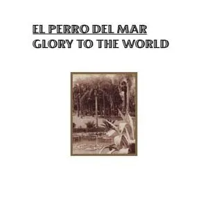 Pochette de Glory to the World de El Perro del Mar