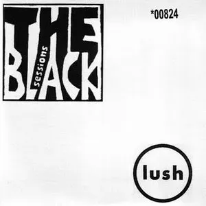 Pochette de The Black Sessions de Lush