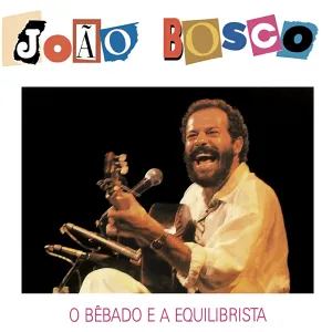 Pochette de O bêbado e a equilibrista de João Bosco