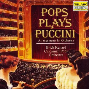 Pochette de Pops Plays Puccini (Arrangements for Orchestra) de Erich Kunzel - Cincinnati Pops Orchestra