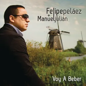 Pochette de Voy a beber de Felipe Peláez - Manuel Julián