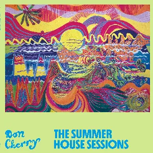 Pochette de The Summer House Sessions de Don Cherry