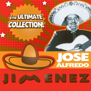 Pochette de ¡The Ultimate Collection! de José Alfredo Jiménez