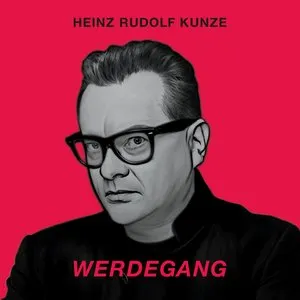 Pochette de Werdegang de Heinz Rudolf Kunze