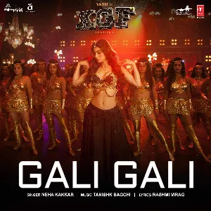 Pochette de Gali Gali (From “Kgf Chapter 1”) de Tanishk Bagchi - Neha Kakkar