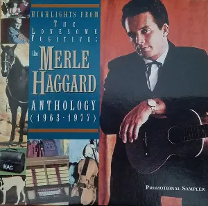 Pochette de Highlights From the Lonesome Fugitive: The Merle Haggard Anthology (1963-1977) de Merle Haggard