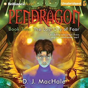 Pochette de Pendragon Book 2: The Lost City of Faar de D. J. MacHale - William Dufris