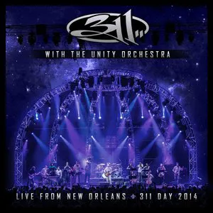 Pochette 311 with the Unity Orchestra - Live from New Orleans - 311 Day 2014