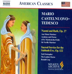 Pochette de Naomi and Ruth, Op. 27 / Sacred Service for the Sabbath Eve, Op. 122 de Mario Castelnuovo‐Tedesco