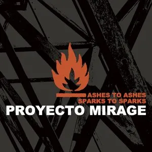 Pochette de Ashes to Ashes Sparks to Sparks de Proyecto Mirage
