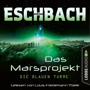Pochette de Das Marsprojekt: Die blauen Türme de Andreas Eschbach
