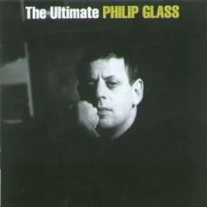 Pochette The Ultimate Philip Glass