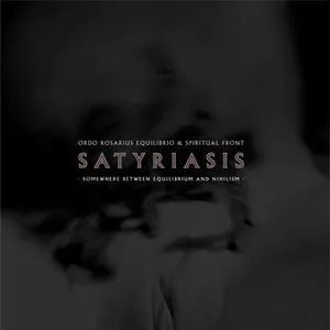 Pochette de Satyriasis: Somewhere Between Equilibrium and Nihilism de Ordo Rosarius Equilibrio