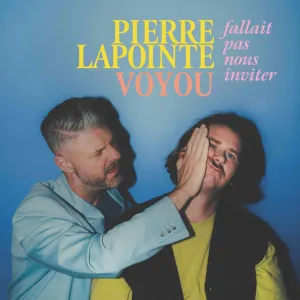 Pochette de Fallait pas nous inviter de Pierre Lapointe - Voyou