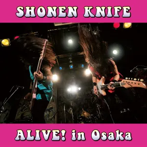 Pochette de Alive! In Osaka de Shonen Knife