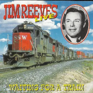 Pochette de Live: Waiting for a Train de Jim Reeves