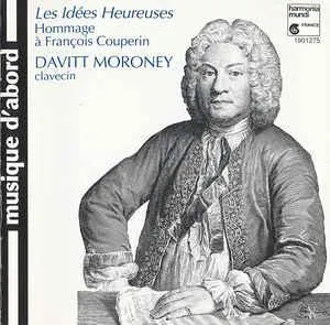 Pochette de Les Idées Heureuses. Hommage à François Couperin de Davitt Moroney