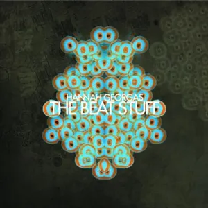 Pochette de The Beat Stuff de Hannah Georgas