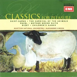 Pochette de Saint-Saens: Carnival of the Animals / Ravel: Mother Goose Suite / Bizet: Children's Games de Sir Alexander Gibson - Camille Saint‐Saëns - Maurice Ravel - Georges Bizet - Royal Scottish National Orchestra