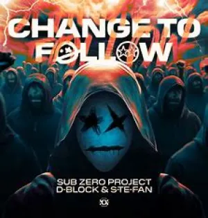 Pochette de Change To Follow de Sub Zero Project - D‐Block & S‐te‐Fan
