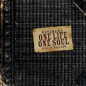 Pochette de One Life One Soul: Best of Ballads de Gotthard