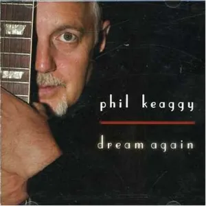 Pochette de Dream Again de Phil Keaggy