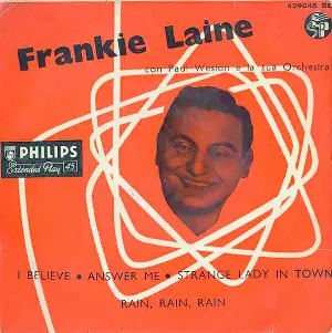 Pochette de I Believe / Answer Me / Strange Lady in Town / Rain, Rain, Rain de Frankie Laine