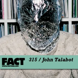 Pochette FACT Mix 315: John Talabot