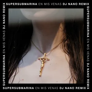 Pochette de En mis venas (DJ Nano remix) de Supersubmarina