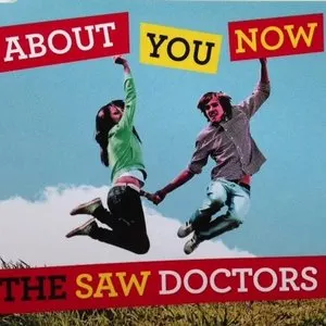 Pochette de About You Now de The Saw Doctors