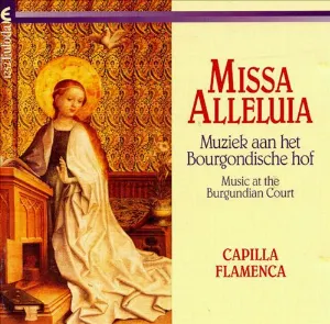 Pochette de Missa Alleluia. Muziek aan het Bourgondische Hof de Capilla Flamenca