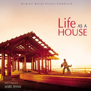 Pochette de Life as a House de Mark Isham