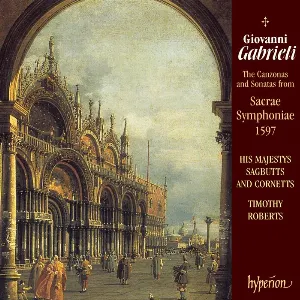 Pochette de The Canzonas and Sonatas From Sacrae Symphoniae 1597 de His Majestys Sagbutts and Cornetts - Giovanni Gabrieli