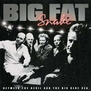 Pochette de Between the Devil and the Big Blue Sea de Big Fat Snake