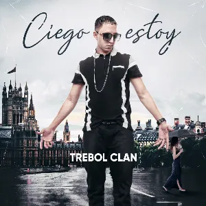 Pochette de Ciego estoy de Trébol Clan