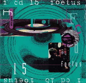 Pochette de F CD 15 de Foetus